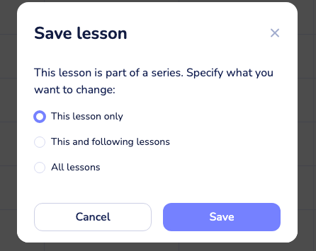 the “Save lesson” dialog with the three options — This lesson only, This and following lessons, All lessons